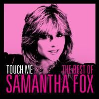 Samantha Fox - Touch Me: The Best Of Samantha Fox (2014)