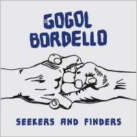 Gogol Bordello - Seekers And Finders (2017)