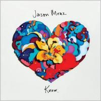 Jason Mraz - Know. (2018) (180 Gram Audiophile Vinyl)
