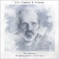 Eric Clapton & Friends - The Breeze (An Appreciation Of JJ Cale) (2014)