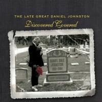 V/A The Late Great Daniel Johnston: Discovered Covered (2004) - 2 CD Box Set