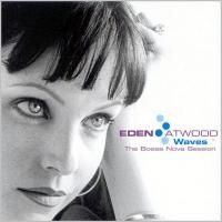 Eden Atwood - Waves: The Bossa Nova Session (2002) - Hybrid SACD