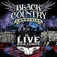 Black Country Communion - Live Over Europe (2012) - 2 CD Box Set