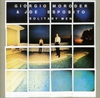 Giorgio Moroder & Joe Esposito - Solitary Men (1983)