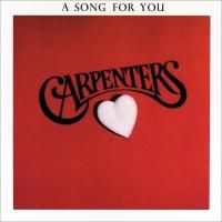 Carpenters - A Song For You (1972)