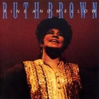 Ruth Brown - Fine And Mellow (1991)