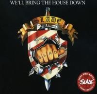 Slade - We'll Bring The House Down (1981)
