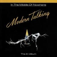 Modern Talking - In The Middle Of Nowhere - The 4th Album (1986)