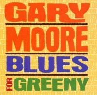 Gary Moore - Blues For Greeny (1995)
