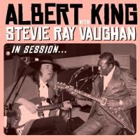 Albert King With Stevie Ray Vaughan - In Session (1999) - CD+DVD Deluxe Edition