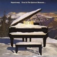 Supertramp - Even In The Quietest Moments (1977)
