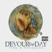 Devour The Day - Time & Pressure (2014)