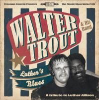 Walter Trout - Luther's Blues (A Tribute To Luther Allison) (2013)