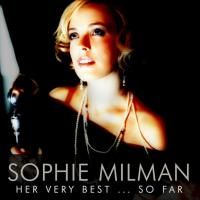 Sophie Milman - Her Very Best...So Far (2013)