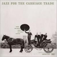 George Wallington Quintet - Jazz For The Carriage Trade (1956) -  Hybrid SACD