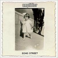 Amplifier - Echo Street (2013) - Special Edition