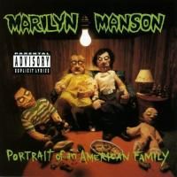 Marilyn Manson - Portrait Of An American Family (1994)