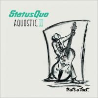 Status Quo - Aquostic II - That's A Fact! (2016) (180 Gram Audiophile Vinyl) 2 LP