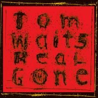 Tom Waits - Real Gone (2004) (180 Gram Audiophile Vinyl) 2 LP