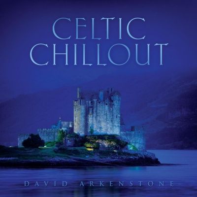 David Arkenstone - Celtic Chillout (2010)